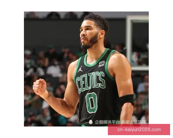 塔图姆坦言状态低迷提前复出命中率不足四成感到沮丧