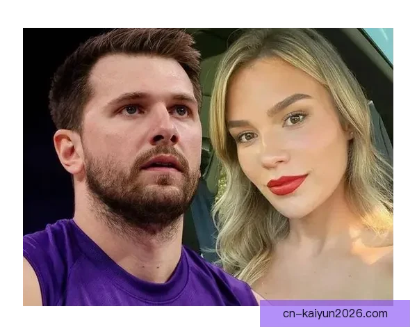 东契奇解除婚约后续请求驳回前任诉求指责其企图骗取更高抚养费