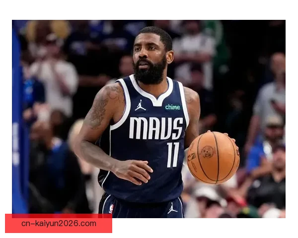 独行侠关键时刻表现不佳 基德称欧文复出或助攻防平衡